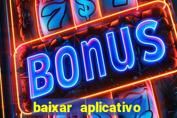 baixar aplicativo esporte bet