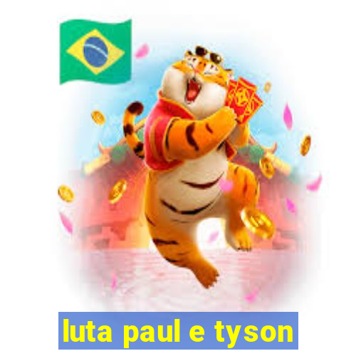 luta paul e tyson