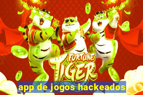 app de jogos hackeados