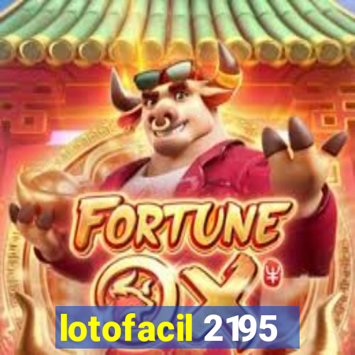 lotofacil 2195