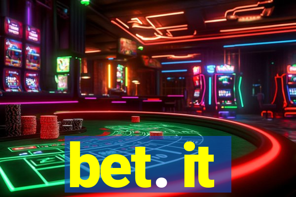 bet. it