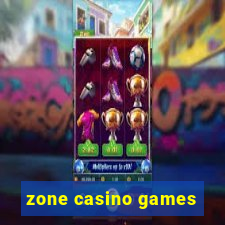 zone casino games