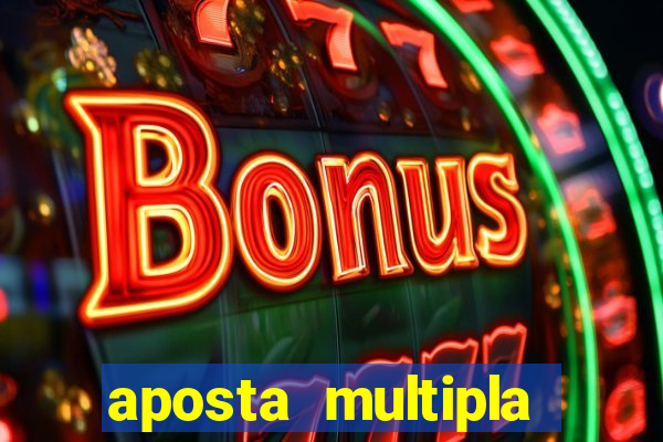 aposta multipla estrela bet