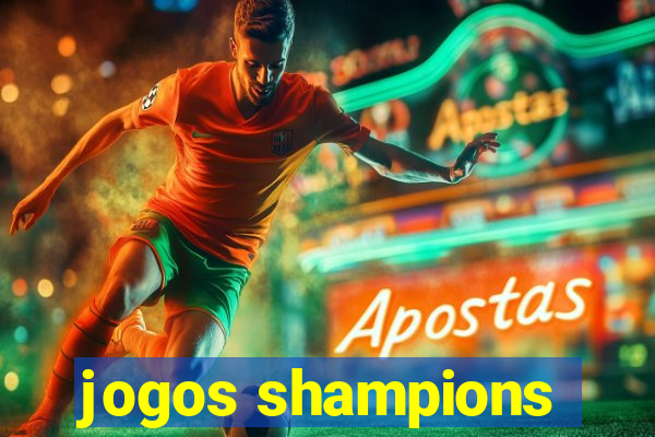 jogos shampions