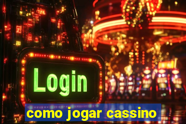 como jogar cassino