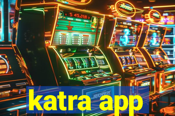 katra app