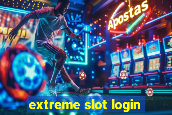 extreme slot login