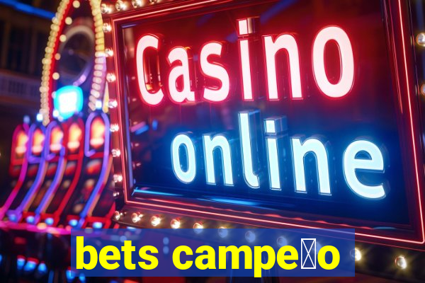 bets campe茫o