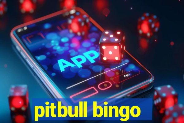 pitbull bingo