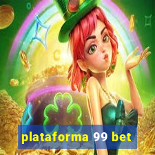 plataforma 99 bet