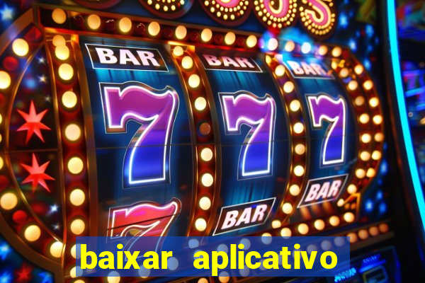 baixar aplicativo da bet365