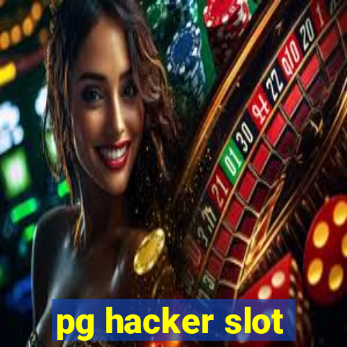 pg hacker slot