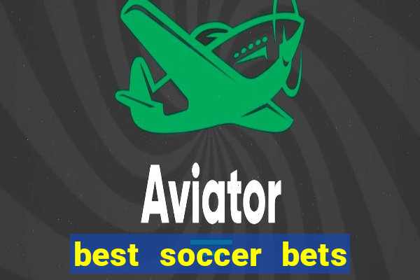 best soccer bets for today