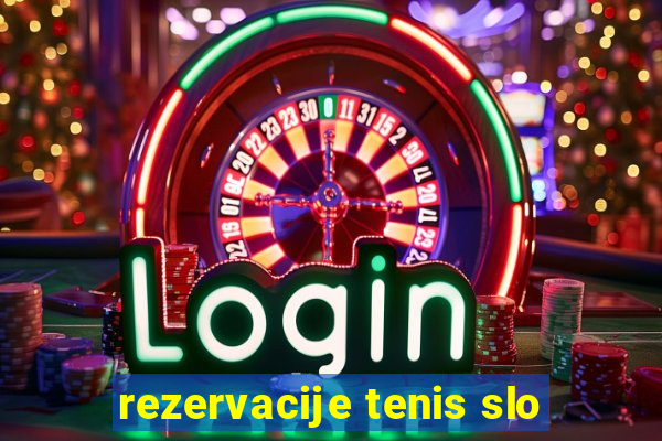 rezervacije tenis slo