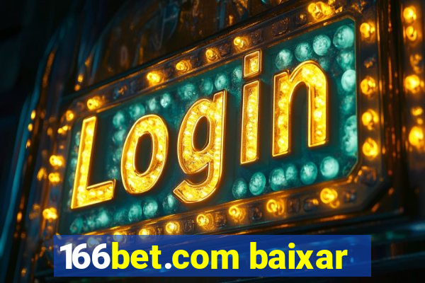 166bet.com baixar