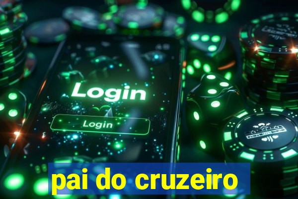 pai do cruzeiro