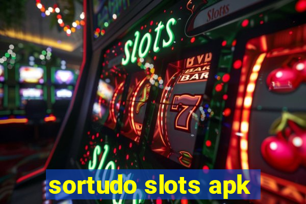 sortudo slots apk