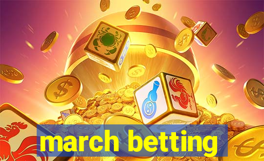 march betting