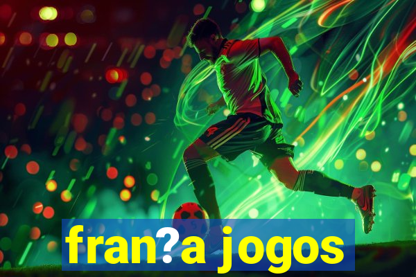 fran?a jogos