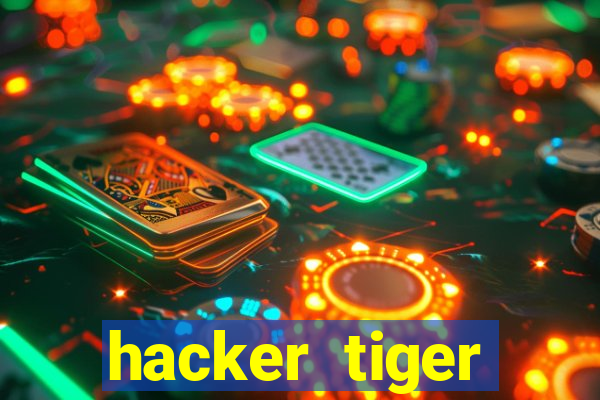 hacker tiger fortune gratis