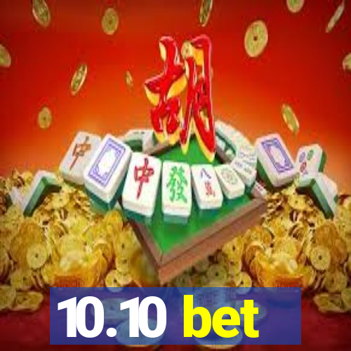 10.10 bet