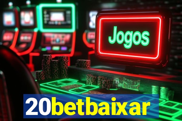 20betbaixar