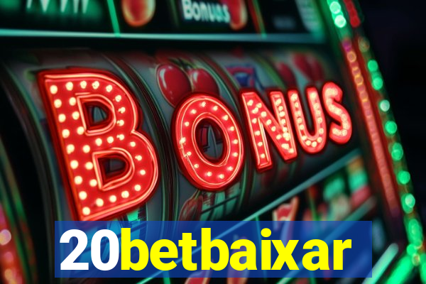 20betbaixar