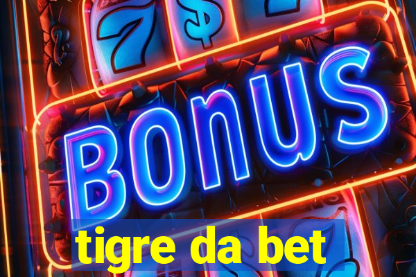 tigre da bet