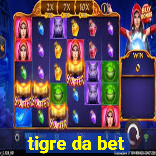 tigre da bet