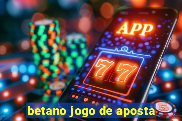 betano jogo de aposta