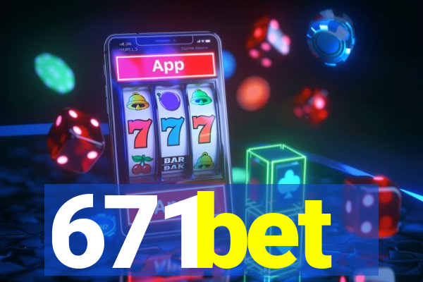 671bet