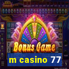 m casino 77