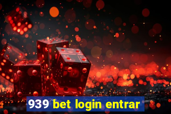 939 bet login entrar