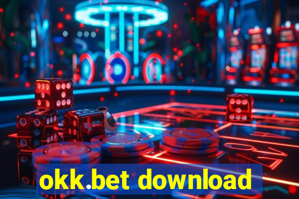 okk.bet download