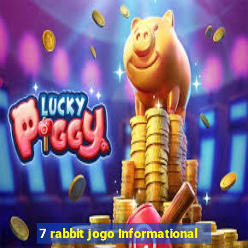 7 rabbit jogo Informational