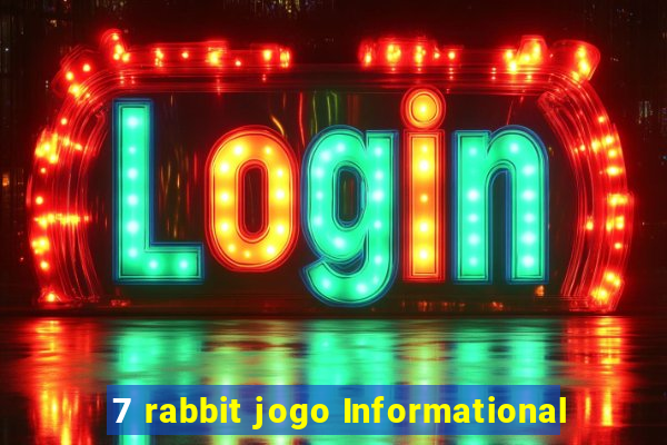 7 rabbit jogo Informational