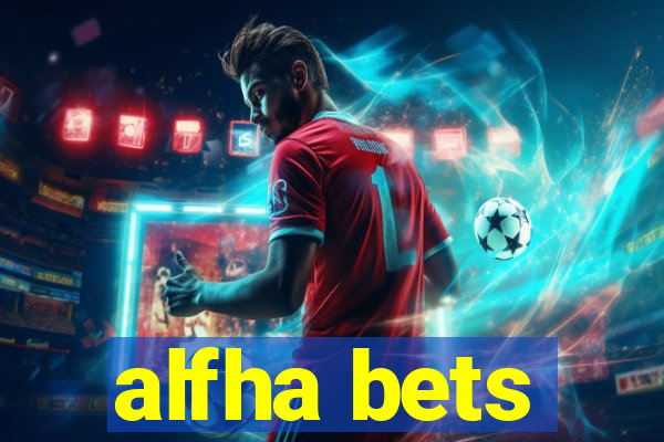 alfha bets