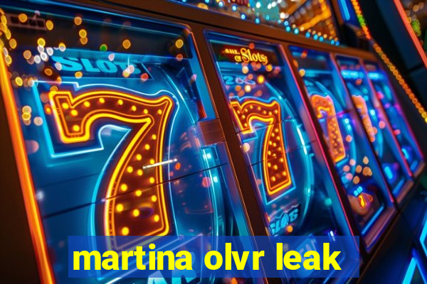 martina olvr leak