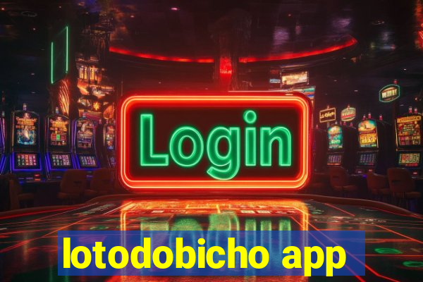 lotodobicho app