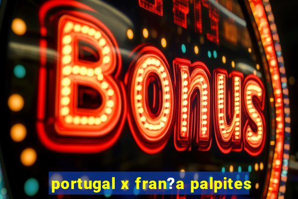 portugal x fran?a palpites