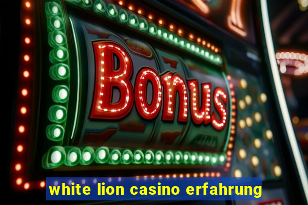 white lion casino erfahrung