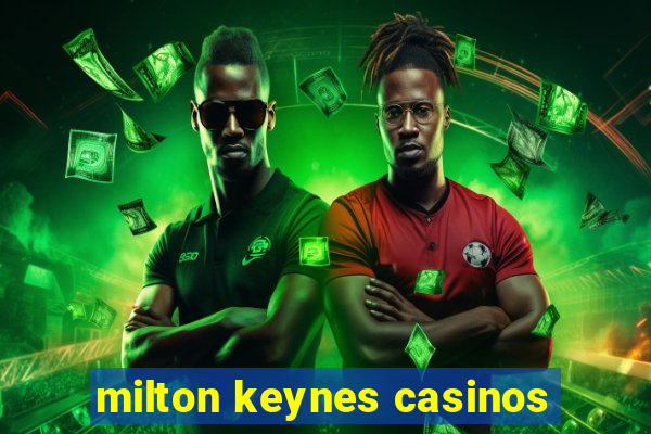 milton keynes casinos