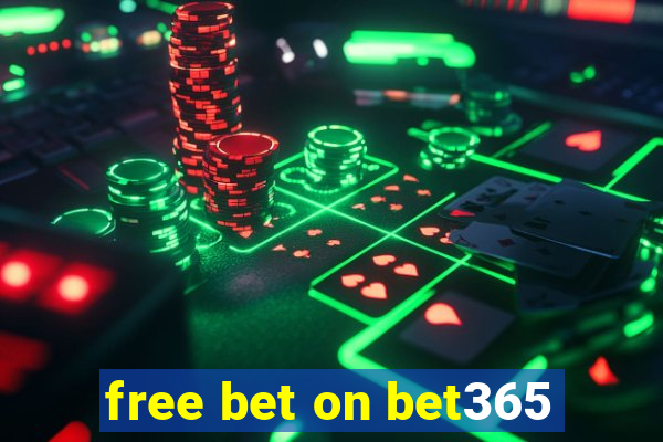 free bet on bet365