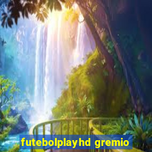 futebolplayhd gremio