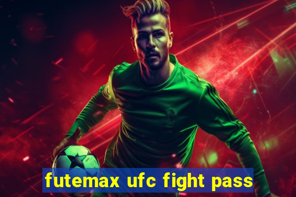 futemax ufc fight pass