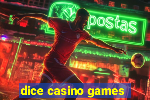 dice casino games