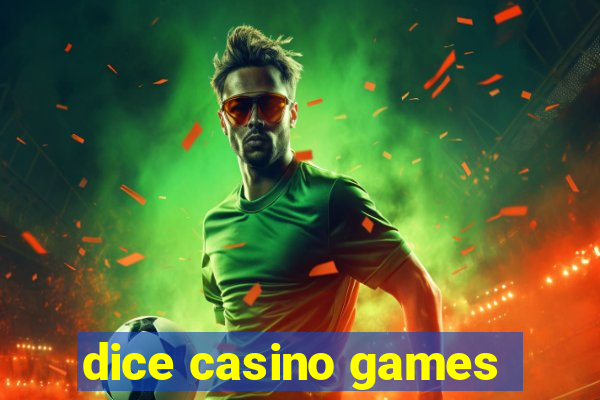 dice casino games