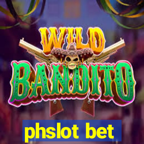 phslot bet