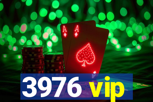 3976 vip