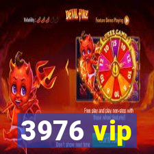 3976 vip